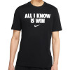 Nike All I Know Is Win T-Shirt ''Black''